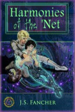 Harmonies of the 'Net ('NetWalkers: Original Series) - Jane S. Fancher