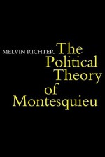 The Political Theory of Montesquieu - Montesquieu