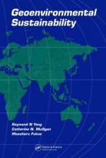 Geoenvironmental Sustainability - Raymond N. Yong