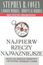 Najpierw rzeczy najważniejsze - Stephen R. Covey