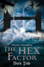 Dark Tide (The Hex Factor) - Harriet Goodwin