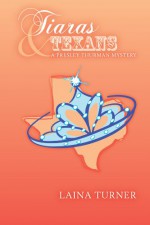 Tiaras & Texans (The Presley Thurman Mysteries) - Laina Turner