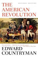 The American Revolution - Edward Countryman