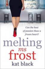 Melting Ms Frost - Kat Black