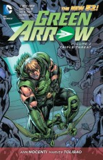 Green Arrow, Vol. 2: Triple Threat - Harvey Tolibao, Ann Nocenti