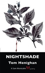 Nightshade: A Sam Montcalm Mystery - Tom Henighan