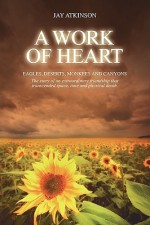 A Work of Heart - Jay Atkinson