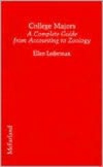 College Majors: A Complete Guide from Accounting to Zoology - Ellen Lederman