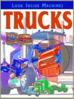 Trucks Look Inside Machines - Jon Kirkwood, Simon Tegg, Graham White