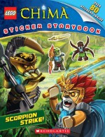 LEGO Legends of Chima: Scorpion Strike! (Sticker Storybook) - Scholastic Inc., Ameet Studio