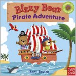 Bizzy Bear: Pirate Adventure - Nosy Crow, Benji Davies