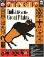 Indians of the Great Plains: Ancient and Living Cultures Stencil Book - Mira Bartok, Christine Ronan