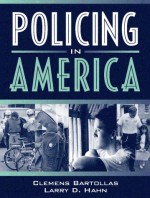 Policing in America - Clemens Bartollas, Larry D. Hahn