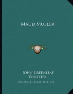 Maud Muller - John Greenleaf Whittier