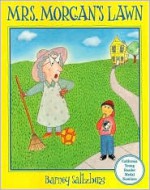 Mrs. Morgan's Lawn - Barney Saltzberg