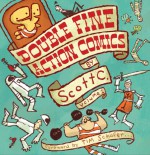 Double Fine Action Comics Volume 1 - Scott C.