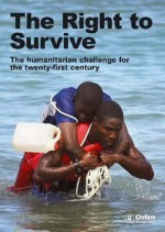 The Right to Survive Summary: The Humanitarian Challenge for the Twenty-First Century - Oxfam