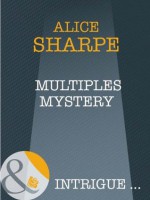 Multiples Mystery (Mills & Boon Intrigue) - Alice Sharpe