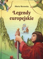 Legendy europejskie - Marta Berowska