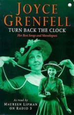 Turn Back the Clock - Joyce Grenfell