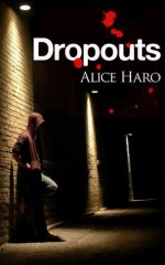 Dropouts - Alice Haro, Nick Brown