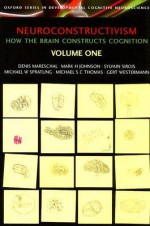 Neuroconstructivism Volume One: How the Brain Constructs Cognition - Denis Mareschal, Mark Johnson