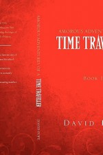 Amorous Adventures of a Time Traveller: Book II Mid 17th Century - David Pope