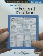 Concepts in Federal Taxation: Professional - Kevin E. Murphy, Mark Higgins