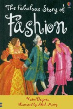 Fabulous Story of Fashion (Young Reading Series 2 Gift Books) - Katie Daynes