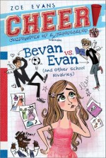 Bevan vs. Evan: (And Other School Rivalries) (Cheer!) - Zoe Evans, Brigette Barrager