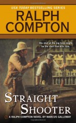 Straight Shooter - Ralph Compton, Marcus Galloway