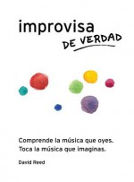 Improvisa de Verdad - David Reed, Amy Nicholson, Mireia Clua Geli, Diana Schleicher-Perez