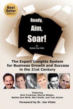 Ready, Aim, Soar! by Bobbie Sue Wolk - Bobbie Sue Wolk, Marcia Wieder, Rick Frishman