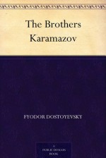 The Brothers Karamazov - Fyodor Dostoyevsky