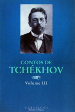 Contos de Tchékhov - Volume III - Anton Chekhov, Nina Guerra, Filipe Guerra