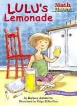 LULU'S LEMONADE (Math Matters (Kane Press Paperback)) - Barbara deRubertis