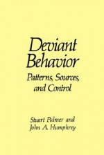 Deviant Behavior - Stuart Hunter Palmer, John A. Humphrey