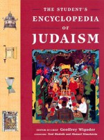 The Student's Encyclopedia of Judaism - Geoffrey Wigoder, Shmuel Himelstein, Fred Skolnick