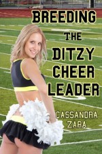 Fun With the Ditzy Cheerleader - Cassandra Zara