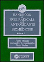 Handbook of Free Radicals and Antoxidants Biomedical, Volume II - Miquel, Alexandre T. Quintanilha, Hans U. Weber