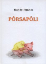 Põrsapõli - Hando Runnel, Lea Malin