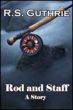 Rod and Staff - R.S. Guthrie