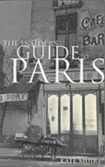 The Insider's Guide to Paris - Kate Muir