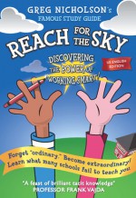 Reach for the Sky. Discovering the Power of Working Smart! - Greg Nicholson, Prue Sobers, Frank Vajda