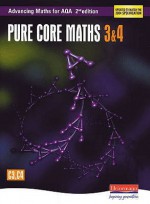 Pure Core Maths 3 And 4 (Advancing Maths For Aqa) - Sam Boardman, Boardman Et Al