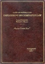 Estreicher and Harper's Cases and Materials on Employment Discrimination Law (American Casebook Series]) - Samuel Estreicher, Michael C. Harper