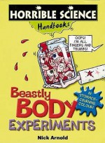 Beastly Body Experiments - Nick Arnold, Dave Smith