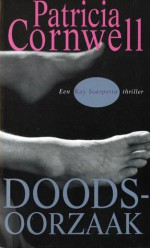 Doodsoorzaak - Patricia Cornwell, Annette Zeelenberg