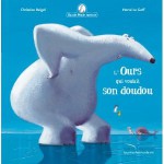 L'Ours Qui Voulait son Doudou - Christine Beigel