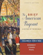 The American Pageant from 1865, Vol 2 - Thomas A. Bailey, Lizabeth Cohen, David M. Kennedy